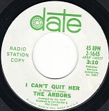 The Arbors - I Can't Quit Her/I Can't Quit Her (US Promo)