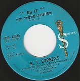 B. T. Express - Do It ('Til You're Satisfied)/Do It ('Til You're Satisfied - Part II) (Canada)