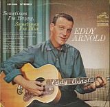 Eddy Arnold - Sometimes I'm Happy, Sometimes I'm Blue (Stereo) (Canada)