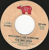The Bee Gees - Wouldn't I Be Someone/Elisa (US)