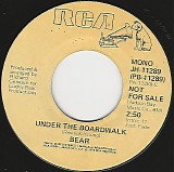 Bear - Under The Boardwalk/Under The Boardwalk (US Promo)