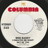 Moe Bandy - I Cheated Me Right Out Of You/I Cheated Me Right Out Of You (US Promo)