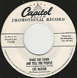 Les Baxter, His Chorus and Orchestra - Wake The Town And Tell The People/I'll Never Stop Loving You (US Promo)
