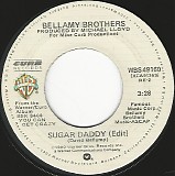 Bellamy Brothers - Sugar Daddy (Edit)/I Could Be Makin' Love To You (US)