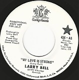 Larry Bell - My Love Is Strong/Sugar Cane (She's A Sweet Thing) (US Promo)