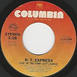 B. T. Express - Give Up The Funk (Let's Dance)/Better Late Than Never (US)