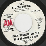Julius Wechter And The Baja Marimba Band - I Say A Little Prayer/Do You Know The Way To San Jose (US Promo)