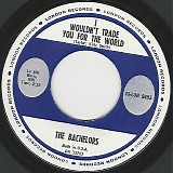 The Bachelors (Ireland) - I Wouldn't Trade You For The World/Beneath The Willow Tree (US)