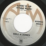 Bell & James - Livin' It Up (Friday Night)/Don't Let The Man Get To You (US)