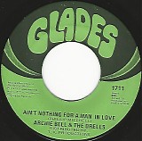 Archie Bell & The Drells - Ain't Nothing For A Man In Love/You Never Know What's On A Woman's Mind (US)