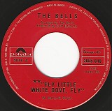 The Bells - Fly Little White Dove, Fly/Follow The Sun (Canada)