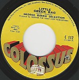 George Baker Selection - Little Green Bag/Pretty Little Dreamer (US)