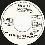 The Bells - For Better For Worse/For Better For Worse (Canada Promo)