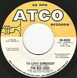 The Bee Gees - To Love Somebody/Close Another Door (US)