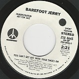 Barefoot Jerry - You Can't Get Off With Your Shoes On (Short Version)/You Can't Get Off With Your Shoes Oni (Long Version) (US Promo)