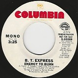 B. T. Express - Energy To Burn/Energy To Burn (US Promo)