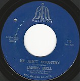 James Bell - He Ain't Country/A Friendly Place To Cry (US)