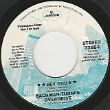 Bachman-Turner Overdrive - Hey You/Flat Broke Love (US Promo)