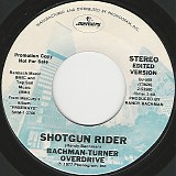 Bachman-Turner Overdrive - Shotgun Rider (Edited Version)/Shotgun Rider (US Promo)