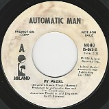 Automatic Man - My Pearl/My Pearl (US Promo)