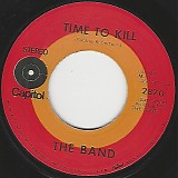 The Band - Time To Kill/The Shape I'm In (US)