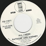 Batdorf & Rodney - All I Need/All I Need (US Promo)