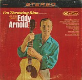Eddy Arnold - I'm Throwing Rice (At The Girl I Love) And Other Favorites By Eddy Arnold (Stereo) (Canada)