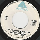 Bay City Rollers - I Only Want To Be With You/I Only Want To Be With You (US Promo)