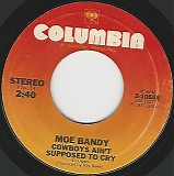 Moe Bandy - Cowboys Ain't Supposed To Crry/Till I Stop Needing You (US)