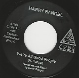 Harry Bangel - We're All Good People/Your Love Still Lives (US)