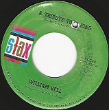 William Bell - A Tribute To A King/Every Man Oughta Have A Woman (US)