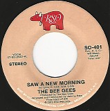 The Bee Gees - Saw A New Morning/My Life Has Been A Song (US)