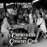 Lana Del Rey - Chemtrails Over The Country Club