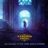Samurai Of Prog, The - The Demise Of The Third King's Empire