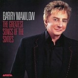 Barry Manilow - The Greatest Songs Of The Sixties