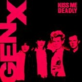 Generation X - Kiss Me Deadly