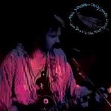 Neil Young & Crazy Horse - Way Down In The Rust Bucket