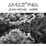 Jean-Michel Jarre - Amazonia