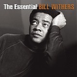 Bill Withers - The Essential