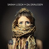 Sarah Lesch - Da draussen