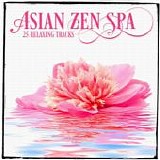 VA - Asian Zen Spa - 25 Relaxing Tracks