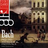 Johann Sebastian Bach - Preludes & Fugues, Partita No.6