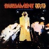 Parliament - Parliament Live - P. Funk Earth Tour
