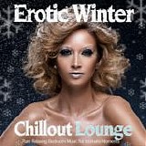 VA - Erotic Winter - Chillout Lounge