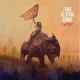 Five Alarm Funk - Sweat