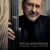 Brian Bromberg - Thicker Than Water