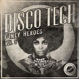 VA - Disco Tech - Funky Heroes Vol. 5