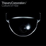 Thievery Corporation - Culture Of Fear