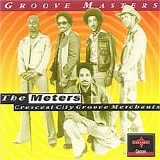 The Meters - Crescent City Groove Merchants