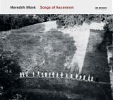 Meredith Monk - Songs Of Ascension